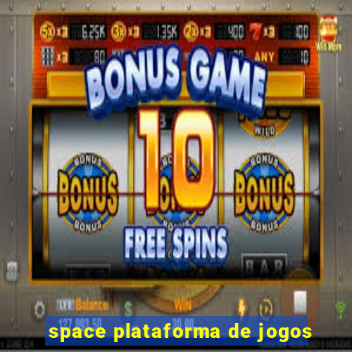 space plataforma de jogos